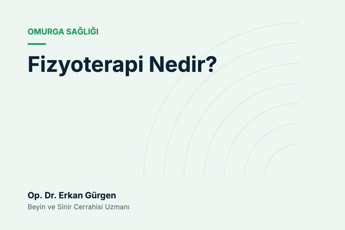 Fizyoterapi Nedir?