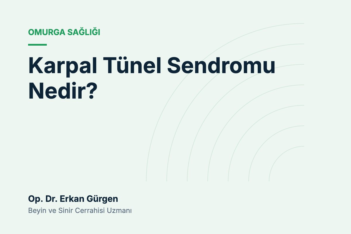 Karpal Tünel Sendromu Nedir?